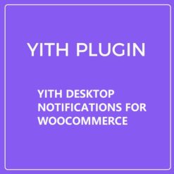 YITH DESKTOP NOTIFICATIONS FOR WOOCOMMERCE